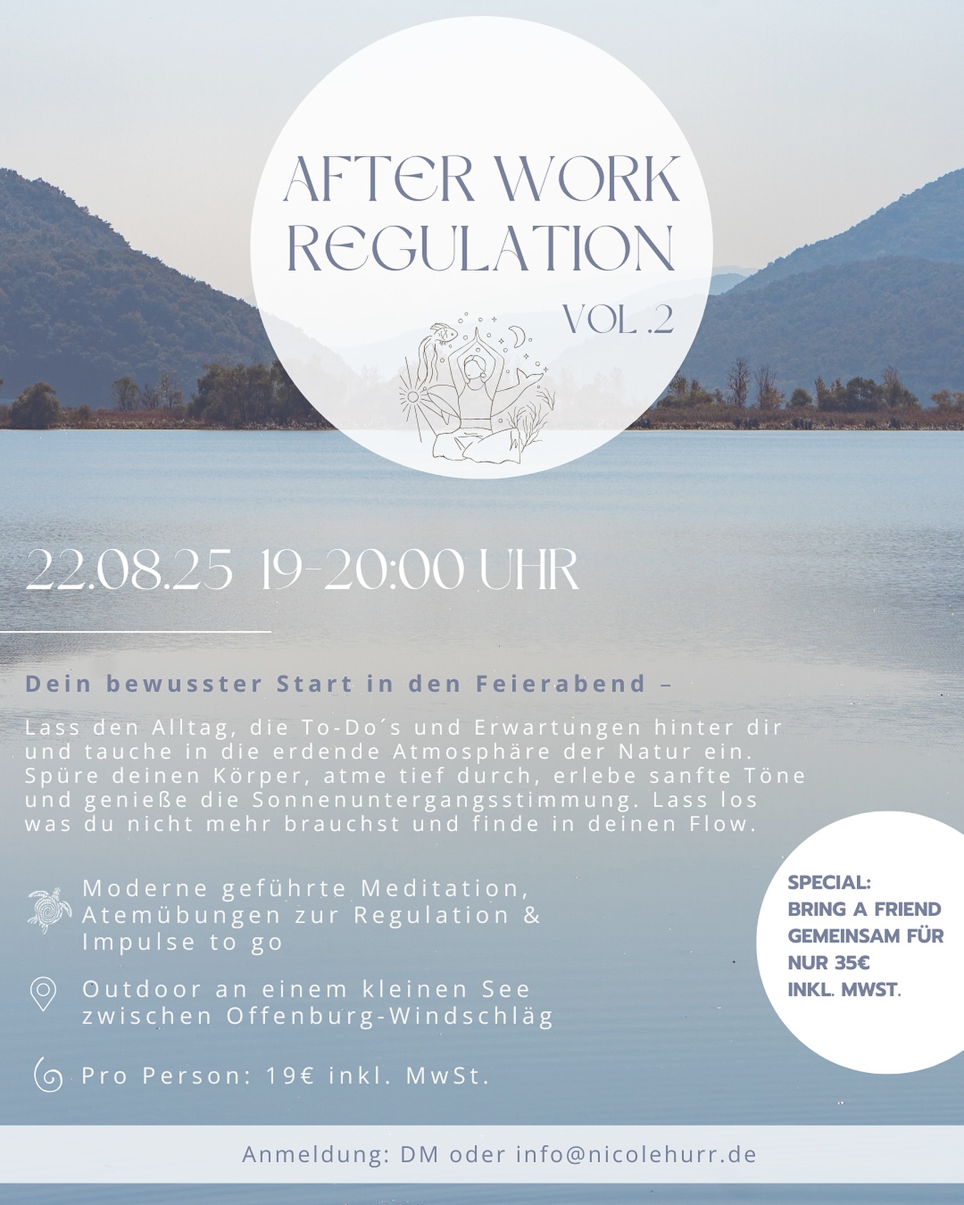 AFTER WORK REGULATION Vol. 2 – Dein bewusster Start in den Feierabend 🌊🐠🐚🧘🏼‍♀️

Fühlst du dich oft wie im Dauerlauf zwischen To-Dos, Erwartungen und Terminen?

Dann schenke dir einen Abend, um anzukommen – in dir selbst und in der Natur. 🌿

Am 22.08.25 lade ich dich ein, den Tag ganz bewusst ausklingen zu lassen:

🧘‍♀️ Moderne geführte Meditation
🌬 Atemübungen zur Regulation
🎶 Sanfte Klänge & Impulse, die dich stärken

Wir treffen uns Outdoor an einem idyllischen kleinen See bei Offenburg-Windschläg und genießen die Sonnenuntergangsstimmung. Lass los, was du nicht mehr brauchst, atme tief durch – und finde zurück in deinen Flow. 🌀

🤍 Special für dich und deine Herzensmenschen:
Bring a friend – gemeinsam für nur 35 € inkl. MwSt.

📍 Wann: 22.08.25, 19–20 Uhr
🌿 Kosten: 19 € inkl. MwSt. pro Person
✉️ Anmeldung: per DM oder an info@nicolehurr.de

Ich freue mich auf diesen besonderen Abend mit euch! 🌿

In Liebe Nicole 

#event #afterwork #sea #lake #meditation #meditate #focus #afterworkvibes #summer #sundowner #sundown #nature #beats #achtsamkeit #selbstfürsorge #selfcare #breathwork #atemübung #impulse #flow #retreat #class #offenburg #freiburg #ortenau